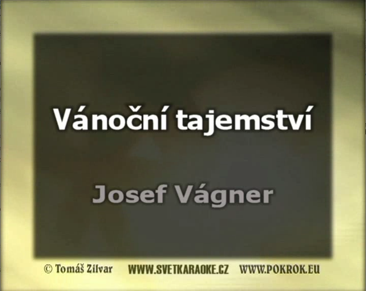 Nae karaoke od pvodnho interpreta Josef Vgner